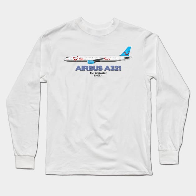 Airbus A321 - TUI Metrojet Long Sleeve T-Shirt by TheArtofFlying